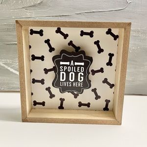 A Spoiled Dog Lives Here Home Decor